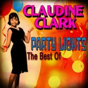 Claudine Clark - Party Lights: The Best Of (2011)