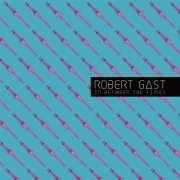 Robert Gast - In Between the Times (2018)