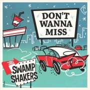 The Swamp Shakers - Don't Wanna Miss (2019)