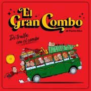 El Gran Combo - De Trulla Con el Combo (2021) [Hi-Res]