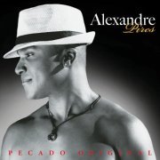 Alexandre Pires - Pecado Original (2015)