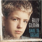 Billy Gilman - Dare To Dream (2001)