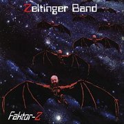 Zeltinger Band - Faktor Z (2005)