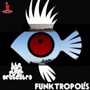 The Pied Piper Orchestra - Funktropolis (2015)