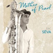 Eric Séva - Mother of Pearl (2020) Hi Res