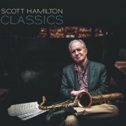 Scott Hamilton - Classics (2022) [Hi-Res]