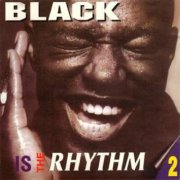VA - Black Is The Rhythm Vol. 2 (2003)