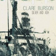 Clare Burson - Silver And Ash (2010)