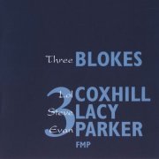 Lol Coxhill, Steve Lacy, Evan Parker - Three Blokes (1994)
