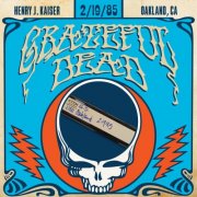 Grateful Dead - 1985-02-19 Henry J. Kaiser Convention Center, Oakland, CA (2026) [Hi-Res]
