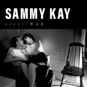 Sammy Kay - Civil / War (2019)