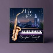 Lustre Jazz - Bangkok Twilight (2025) [Hi-Res]