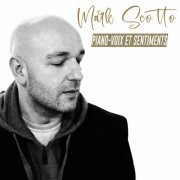 Mark Scotto - Piano-Voix Et Sentiments (2023) Hi-Res