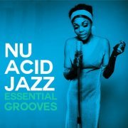 Nu Acid Jazz Essential Grooves (2014)