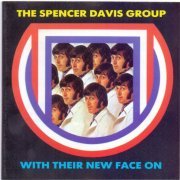 The Spencer Davis Group - With Their New Face On (Bonus Tracks) (1998)