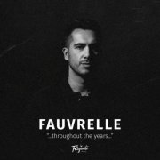 Fauvrelle - Throughout the Years (2019)