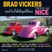 Brad Vickers & His Vestapolitans - Twice as Nice (2019)