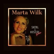 Marta Wilk - Swing & Musical Forever (2022)