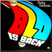 BLO – Bulky Backside - Blo Is Back (1979)