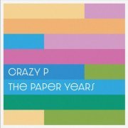 Crazy P - The Paper Years (2024)