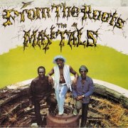Toots and The Maytals - From the Roots {Bonus Tracks} (1973)