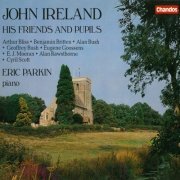 Eric Parkin - John Ireland, His Friends & Pupils (2015)