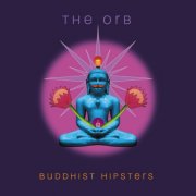 The Orb - Buddhist Hipsters (2025) [Hi-Res]