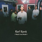 Karl Bjorå - I Would Have Made It (2025) [Hi-Res]