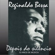 Reginaldo Bessa - Depois do Silêncio (2015)