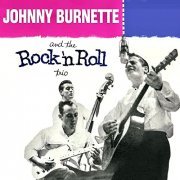 Johnny Burnette And The Rock 'N' Roll Trio - Johnny Burnette And The Rock 'n' Roll Trio (Remastered) (2021) Hi Res