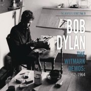 Bob Dylan - The Witmark Demos: 1962-1964 (The Bootleg Series Vol. 9) (1963)