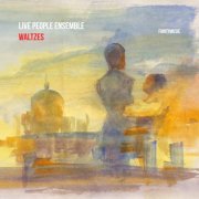 Live People Ensemble - Waltzes (2022) [Hi-Res]