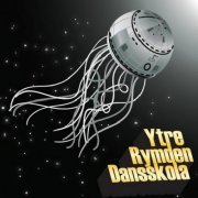 Ytre Rymden Dansskola - Ytre Rymden Dansskola (2009)