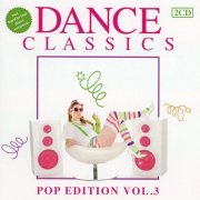 VA - Dance Classics - Pop Edition Vol. 3 [2CD] (2010)