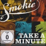 Smokie - Take A Minute (2010)