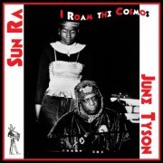 Sun Ra & June Tyson - I Roam the Cosmos (2015)