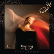 Afarin Mansouri - Dancing with Love (2023) Hi-Res
