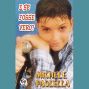 Michele Paolella - E se fosse vero? (2003/2025)