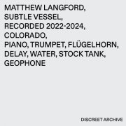 Matthew Langford, Lucie Mclaughlin & Jacob Calland - Subtle Vessel (2026)