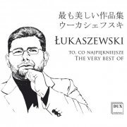 Various Artists - Łukaszewski: Works (2020)