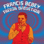 Francis Bebey - Trésor Magnétique (2025) [Hi-Res]