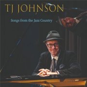 T.J. Johnson - Songs from the Jazz Country (2019)