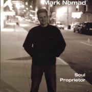 Mark Nomad - Soul Proprietor (2010)