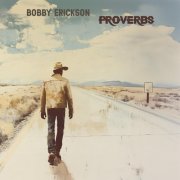 Bobby Erickson - Proverbs (2025)