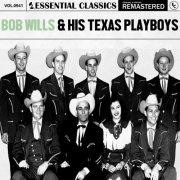 Bob Wills & His Texas Playboys - Essential Classics, Vol. 941: Bob Wills & His Texas Playboys (2025)