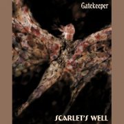 Scarlet‘s Well - Gatekeeper (2008)