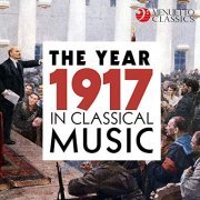 VA - The Year 1917 in Classical Music (2019)