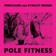 Freschard and Stanley Brinks - Pole Fitness (2026)