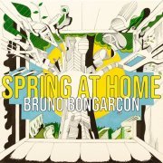 Bruno Bongarçon - Spring at Home (2021) Hi-Res