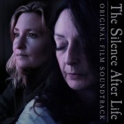 Daniel Thomas Freeman - The Silence After Life (Original Film Soundtrack) (2020)